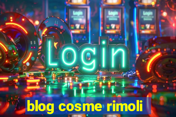 blog cosme rimoli